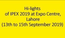 Hi-lights of IPEX 2019 at Expo Centre, Lahore (13th to 15th September 2019)